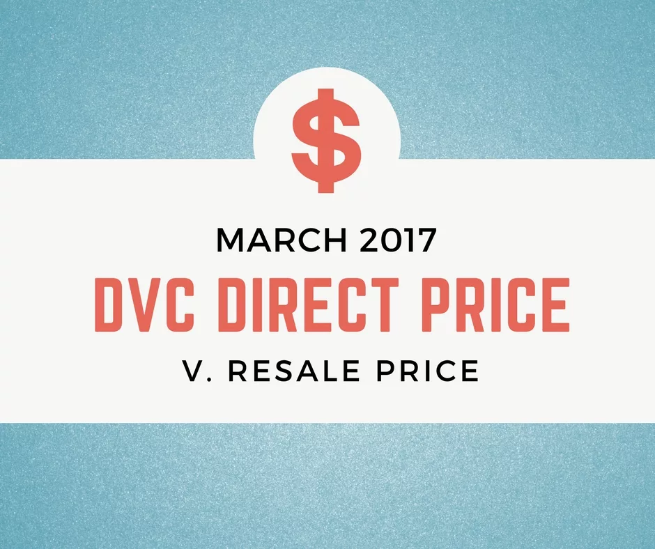 DVC Direct Price vs Resale March ’17 Vacation Club Life